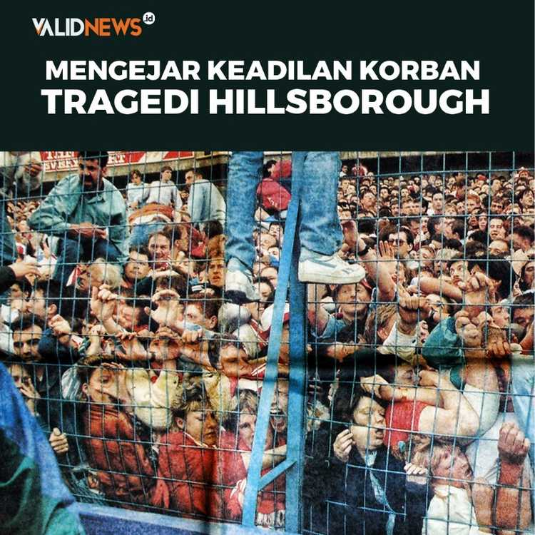 Mengejar Keadilan Korban Tragedi Hillsborough
