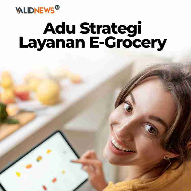 Adu Strategi Layanan E-Grocery