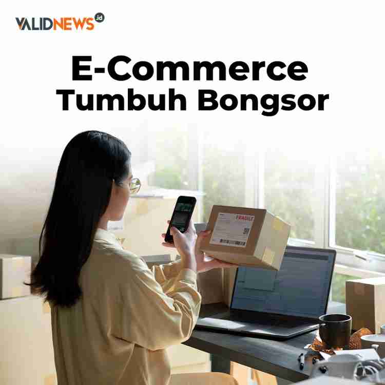 E-Commerce Tumbuh Bongsor